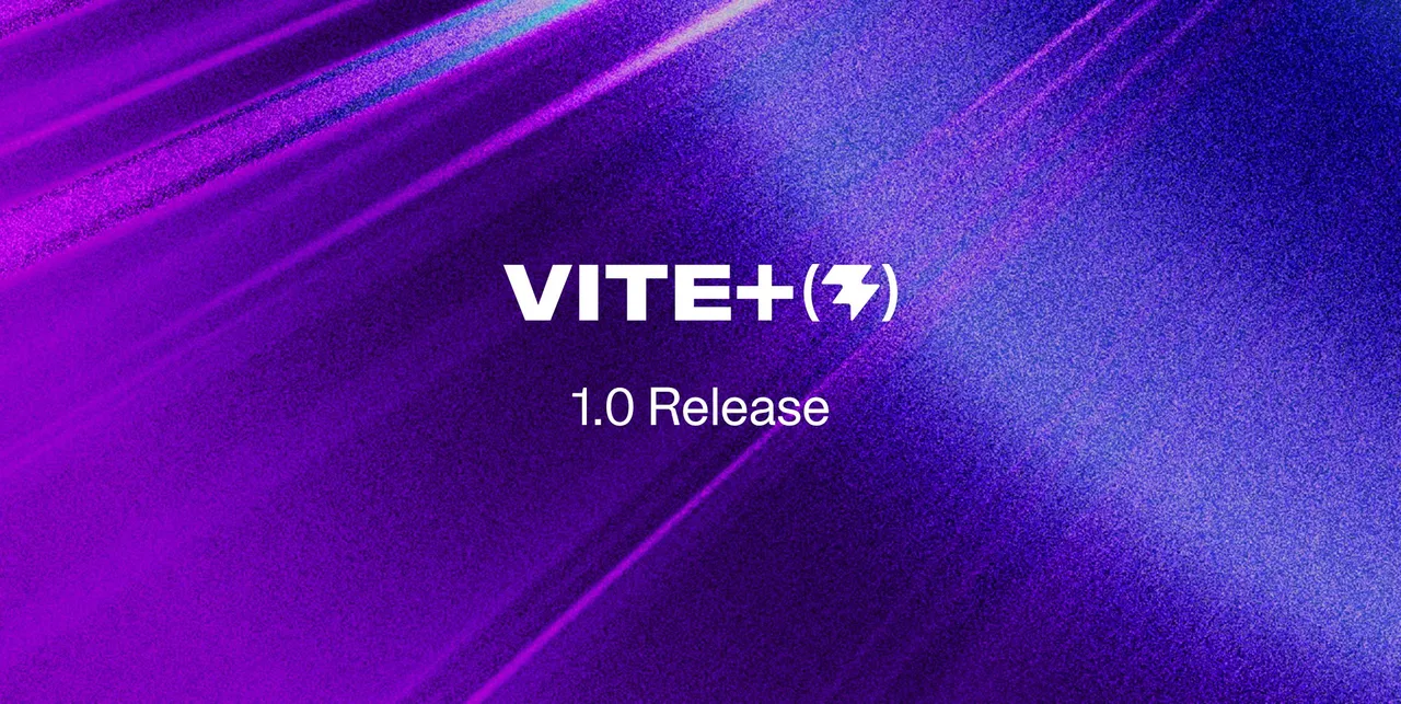 Vite+ 1.0: единая CLI для runtime, package manager и frontend toolchain